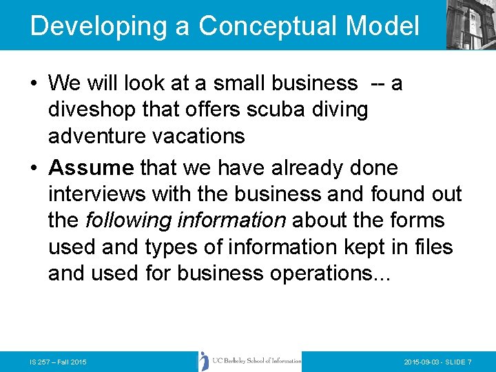 Developing a Conceptual Model • We will look at a small business -- a Developing a Conceptual Model • We will look at a small business -- a