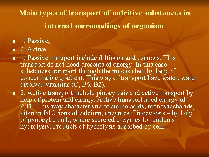 Main types of transport of nutritive substances in internal surroundings of organism n n