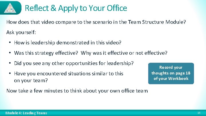 Reflect & Apply to Your Office How does that video compare to the scenario