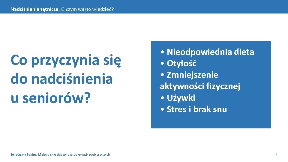 Nadciśnienie tętnicze. O czym warto wiedzieć? Co przyczynia się do nadciśnienia u seniorów? Świadomy