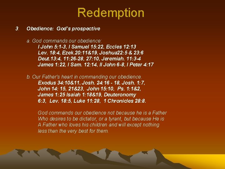 Redemption 3. Obedience: God's prospective a. God commands our obedience: I John 5: 1