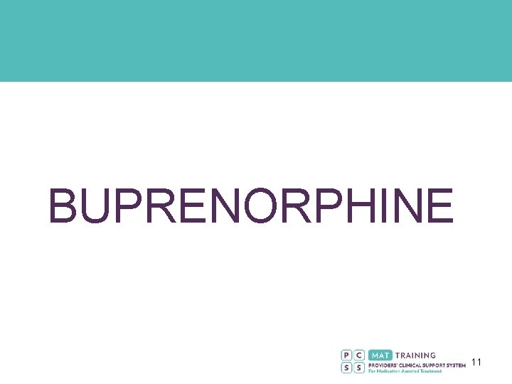 BUPRENORPHINE 11 
