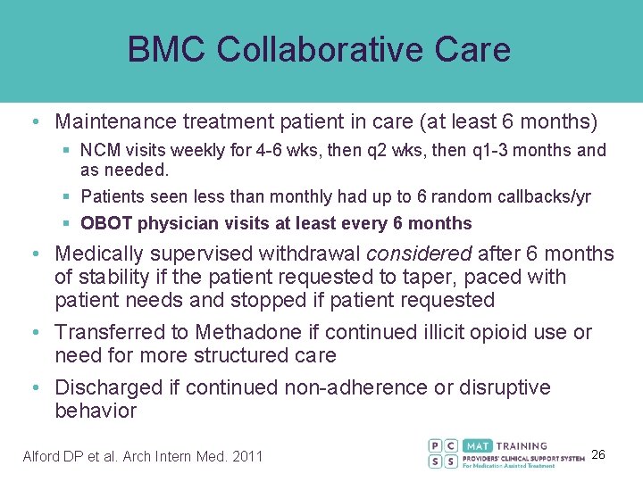 BMC Collaborative Care • Maintenance treatment patient in care (at least 6 months) §