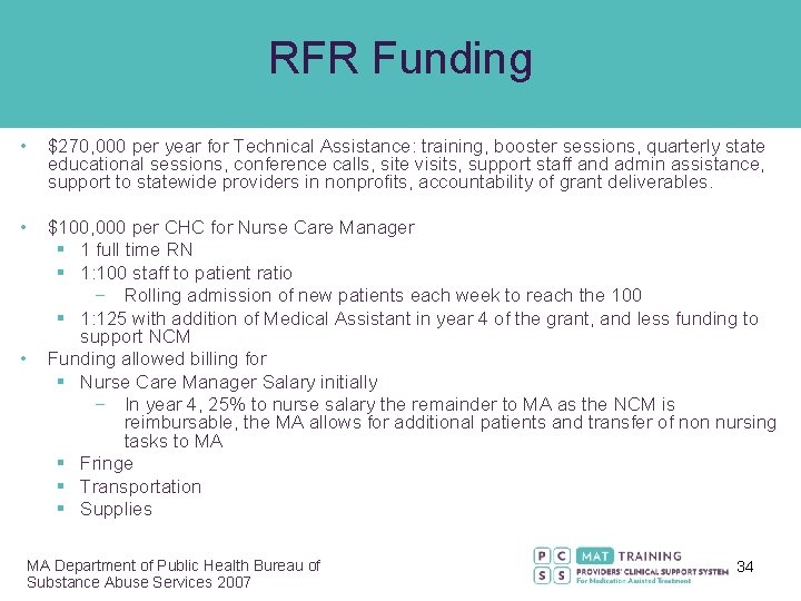 RFR Funding • $270, 000 per year for Technical Assistance: training, booster sessions, quarterly