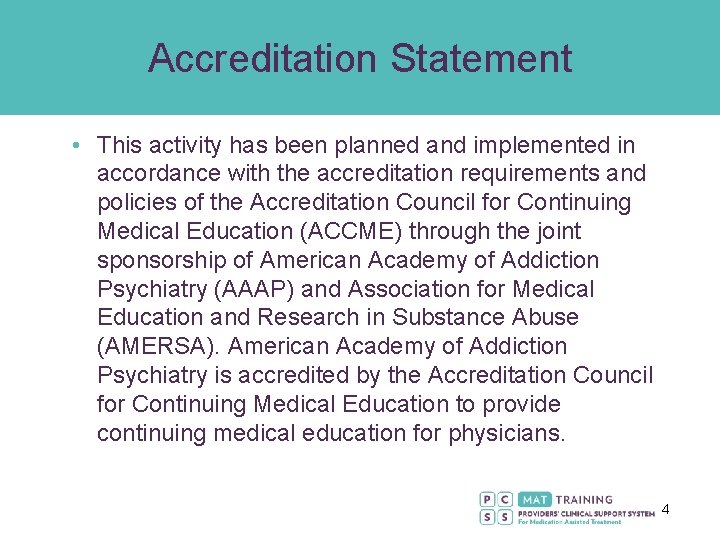 Accreditation Statement • This activity has been planned and implemented in accordance with the