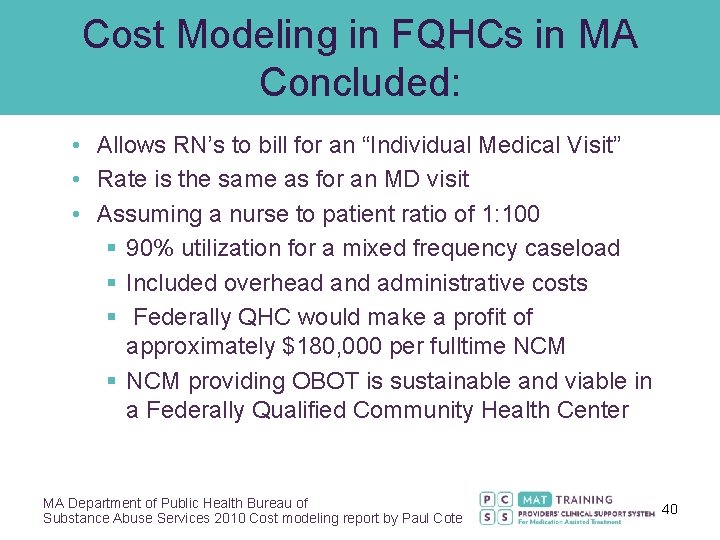 Cost Modeling in FQHCs in MA Concluded: • Allows RN’s to bill for an
