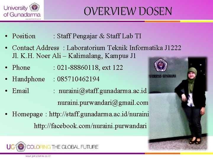 OVERVIEW DOSEN • Position : Staff Pengajar & Staff Lab TI • Contact Address