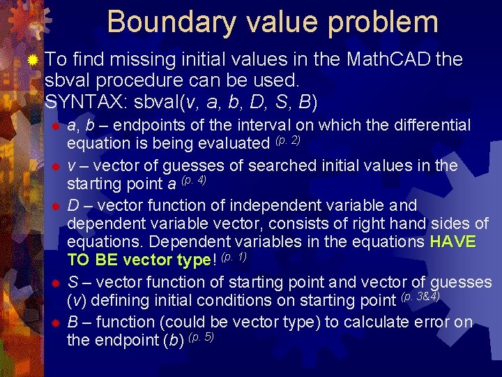 Boundary value problem ® To find missing initial values in the Math. CAD the