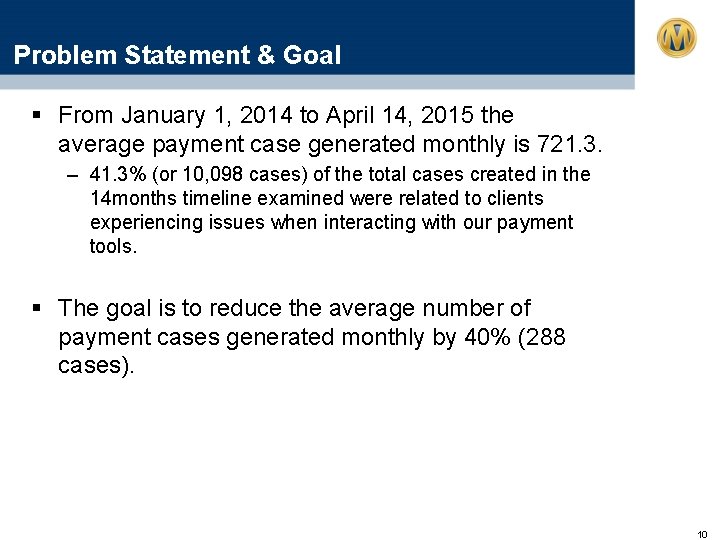 Problem Statement & Goal § From January 1, 2014 to April 14, 2015 the