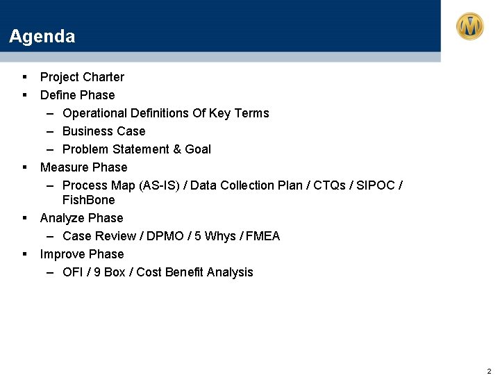 Agenda § § § Project Charter Define Phase – Operational Definitions Of Key Terms