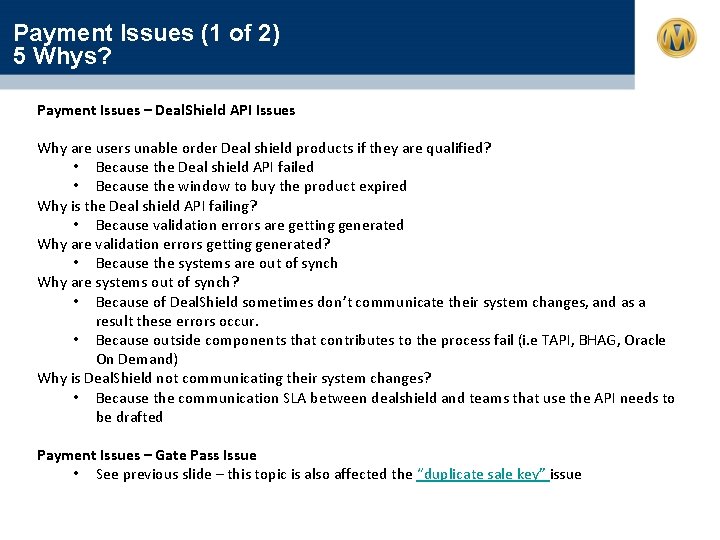 Payment Issues (1 of 2) 5 Whys? Payment Issues – Deal. Shield API Issues