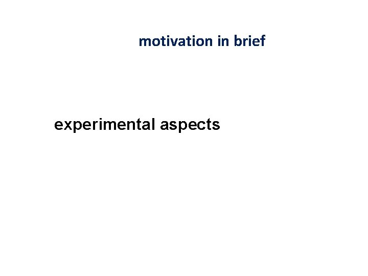 motivation in brief experimental aspects 