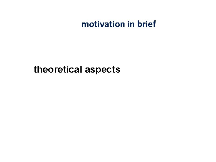 motivation in brief theoretical aspects 