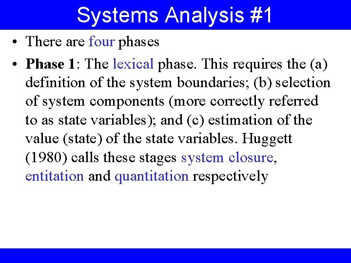 Systems Analysis #1 • There are four phases • Phase 1: The lexical phase.