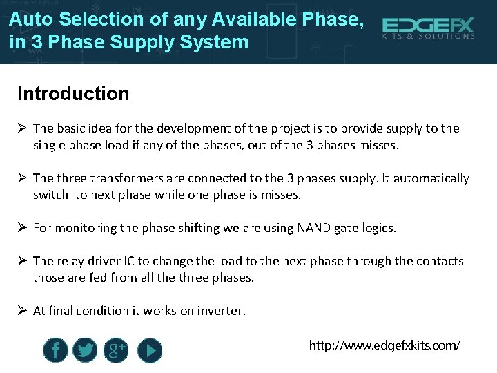 Auto Selection of any Available Phase, in 3 Phase Supply System Introduction Ø The