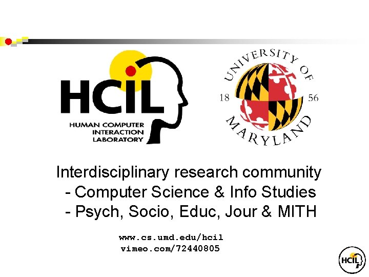 Interdisciplinary research community - Computer Science & Info Studies - Psych, Socio, Educ, Jour
