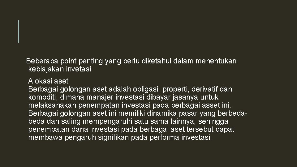 Beberapa point penting yang perlu diketahui dalam menentukan kebiajakan invetasi Alokasi aset Berbagai golongan