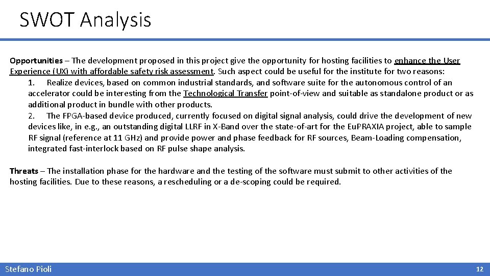 SWOT Analysis Opportunities – The development proposed in this project give the opportunity for