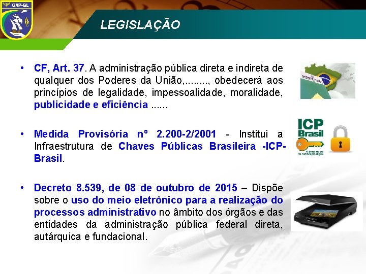 LEGISLAÇÃO ECCD 2008 • CF, Art. 37. A administração pública direta e indireta de