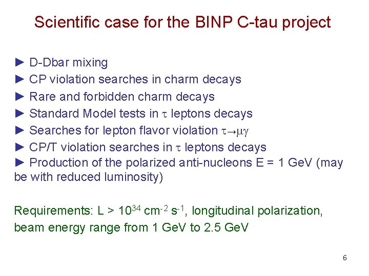 Scientific case for the BINP C-tau project ► D-Dbar mixing ► CP violation searches