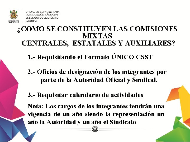 ¿COMO SE CONSTITUYEN LAS COMISIONES MIXTAS CENTRALES, ESTATALES Y AUXILIARES? 1. - Requisitando el