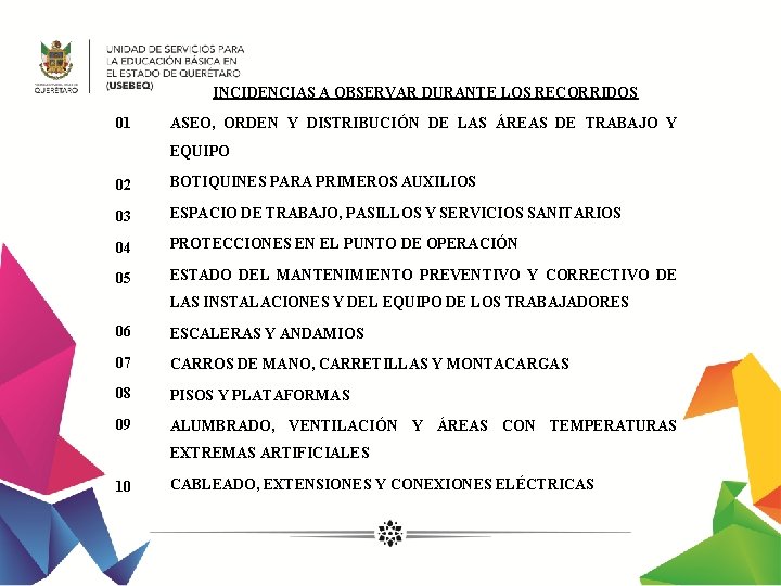 INCIDENCIAS A OBSERVAR DURANTE LOS RECORRIDOS 01 ASEO, ORDEN Y DISTRIBUCIÓN DE LAS ÁREAS