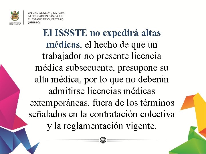 El ISSSTE no expedirá altas médicas, el hecho de que un trabajador no presente