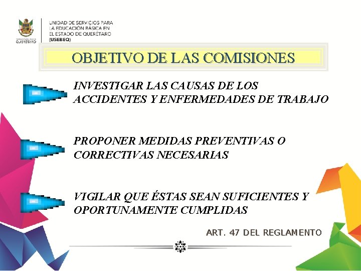 OBJETIVO DE LAS COMISIONES INVESTIGAR LAS CAUSAS DE LOS ACCIDENTES Y ENFERMEDADES DE TRABAJO