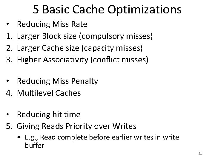 5 Basic Cache Optimizations • 1. 2. 3. Reducing Miss Rate Larger Block size