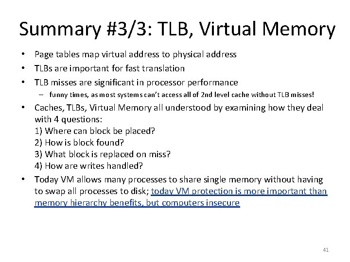 Summary #3/3: TLB, Virtual Memory • Page tables map virtual address to physical address