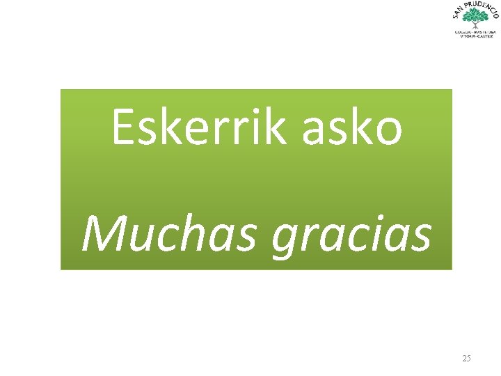 Eskerrik asko Muchas gracias 25 