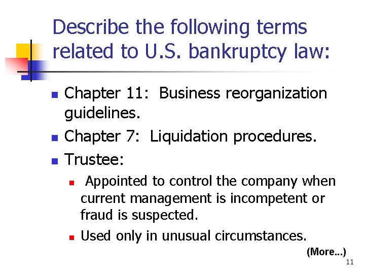 Describe the following terms related to U. S. bankruptcy law: n n n Chapter