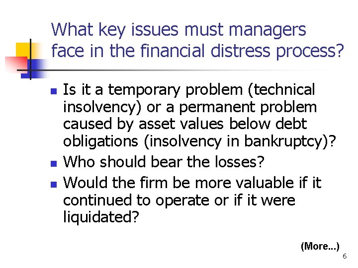 What key issues must managers face in the financial distress process? n n n