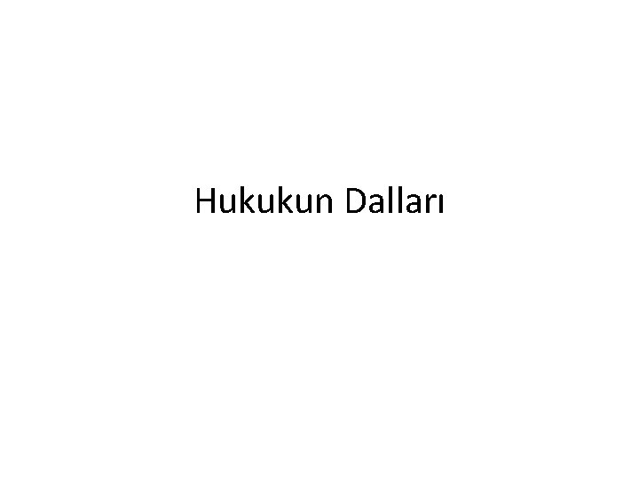 Hukukun Dalları 