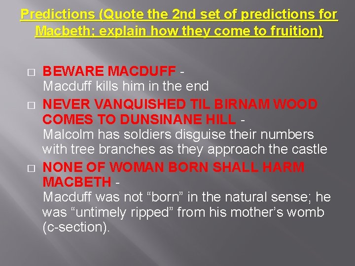 Predictions (Quote the 2 nd set of predictions for Macbeth; explain how they come