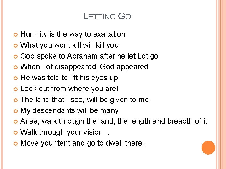 LETTING GO Humility is the way to exaltation What you wont kill will kill