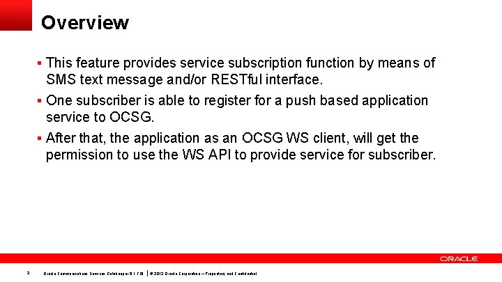 Overview § This feature provides service subscription function by means of SMS text message