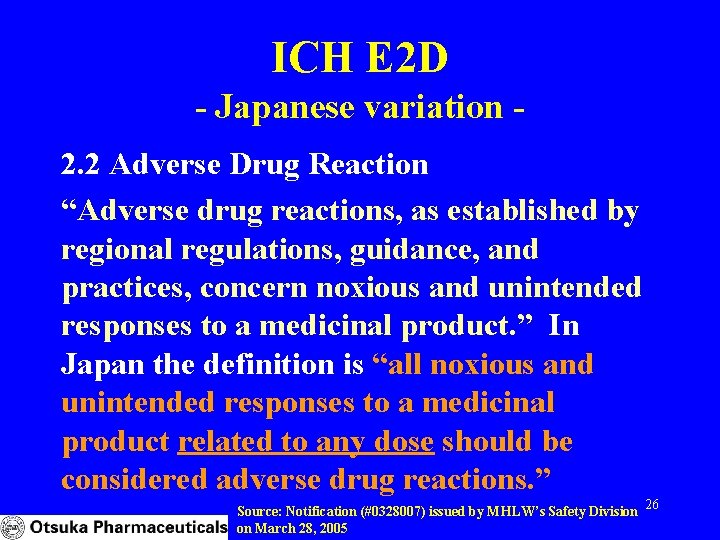 ICH E 2 D - Japanese variation 2. 2 Adverse Drug Reaction “Adverse drug