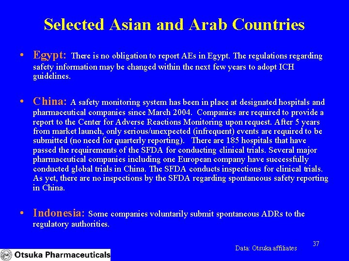 Selected Asian and Arab Countries • Egypt: There is no obligation to report AEs