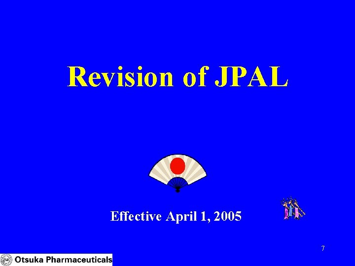 Revision of JPAL Effective April 1, 2005 7 