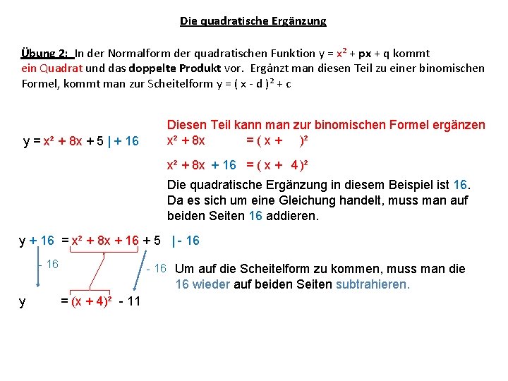 Die quadratische Ergänzung Übung 2: In der Normalform der quadratischen Funktion y = x²