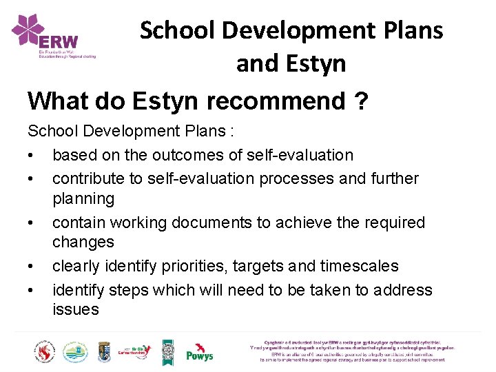School Development Plans and Estyn What do Estyn recommend ? School Development Plans :