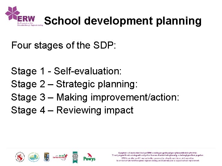 School development planning Four stages of the SDP: Stage 1 - Self-evaluation: Stage 2