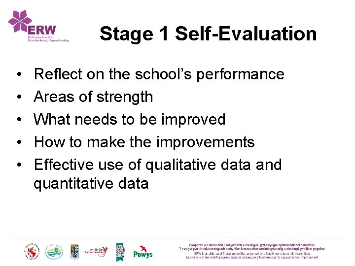 Stage 1 Self-Evaluation • • • Reflect on the school’s performance Areas of strength
