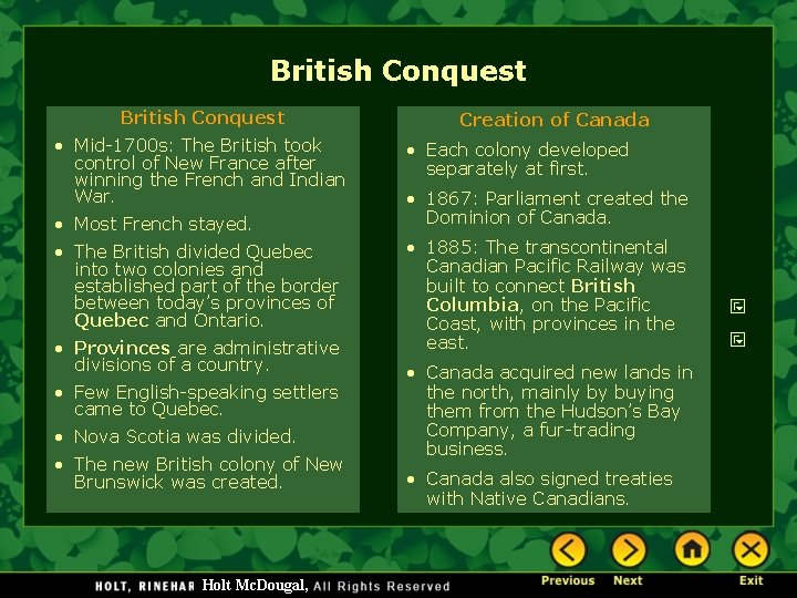 British Conquest • Mid-1700 s: The British took control of New France after winning