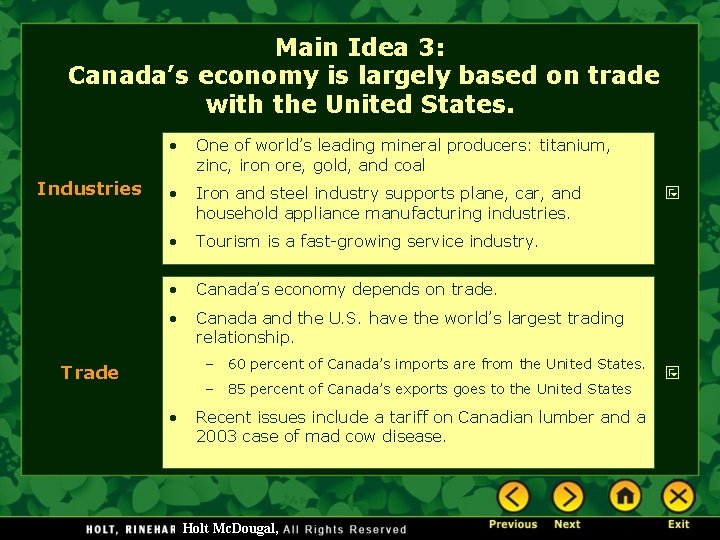Main Idea 3: Canada’s economy is largely based on trade with the United States.
