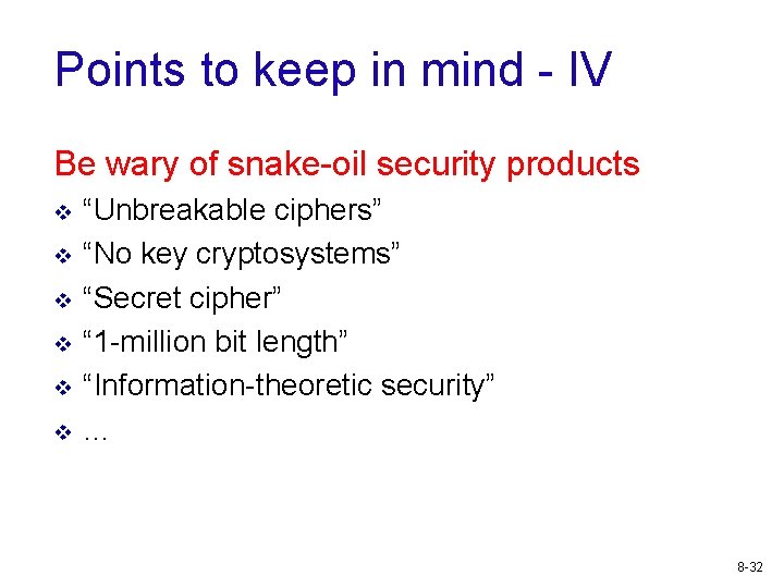 Points to keep in mind - IV Be wary of snake-oil security products v