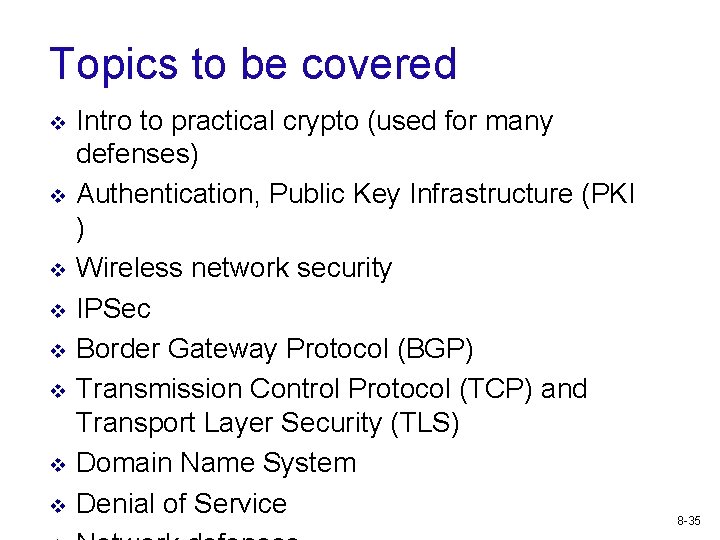 Topics to be covered v v v v Intro to practical crypto (used for