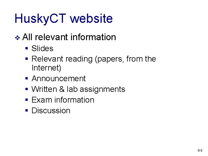 Husky. CT website v All relevant information § Slides § Relevant reading (papers, from