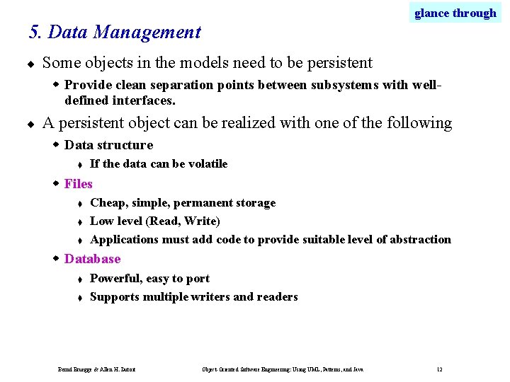 glance through 5. Data Management ¨ Some objects in the models need to be